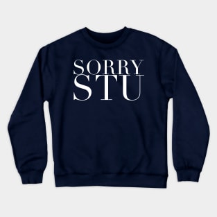 Sorry Stu Crewneck Sweatshirt